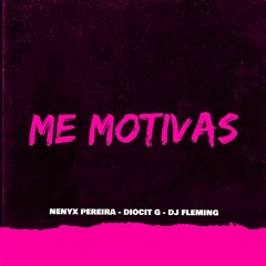 ME MOTIVAS _ DIOCIT G _ NENYX PEREIRA _DJ FLEMING_ 2021 _ GUARACHA_ALETEO_ZAPATEO.mp3