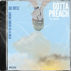 Zae Ortiz - Gotta Preach ft. Mission