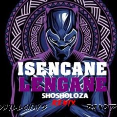 DJ iLLCHAYS Ft DJ NOIZ - ISENCANE LENGANE ft JOY (REMIX)