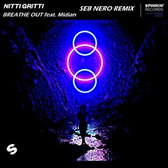 Nitti Gritti - Breathe Out (Seb Nero Remix)