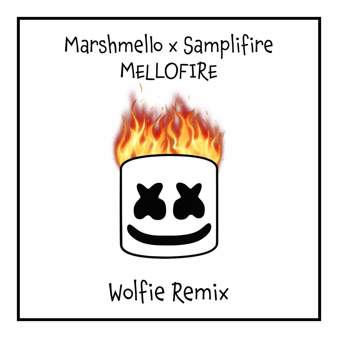 Marshmello x Samplifire - MELLOFIRE (Wolfie Remix) (Supported by Excision) [FREE DOWNLOAD]