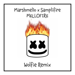 Marshmello x Samplifire - MELLOFIRE (Wolfie Remix) (Supported by Excision) [FREE DOWNLOAD]