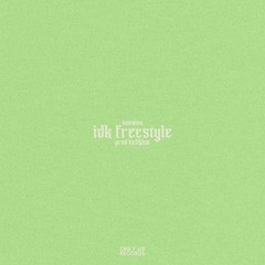 IDK FREESTYLE (Prod. HELL$HOT)