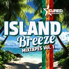 Island Breeze MixTape #1