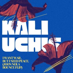 kali uchis - i want war (joon NOLA bounce flip)