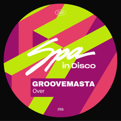 [SPA410] GROOVEMASTA - Over