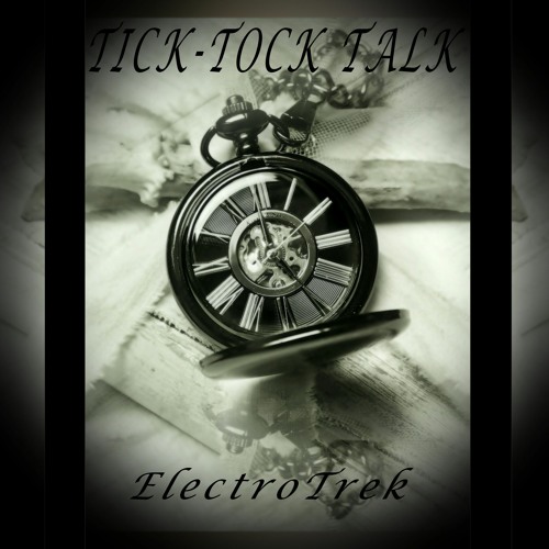 Tick - Tock Talk