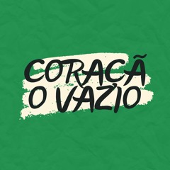 CORAÇÃO VAZIO // 2021.06.16  #Θέωσις +JMJ+CPTD