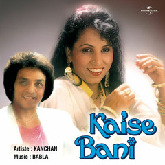 Babla & Kanchan - Kaise Bani Remix