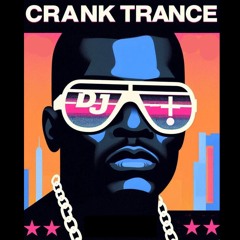 Crank Trance