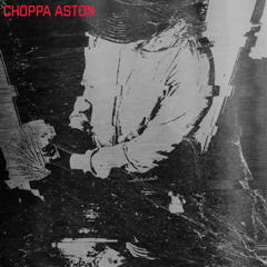 Choppa Aston :HOT