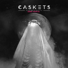 Make Me a Martyr-Caskets(IONIC Schranz Edit) [FREE DOWNLOAD]