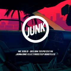 MC Gold - Delam to po svym (JunkOne Electrostep Bootleg)