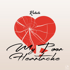 Kakala-My Poor Heartache