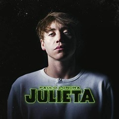 Paulo Londra – Julieta (Dj Nono Edit 2022)