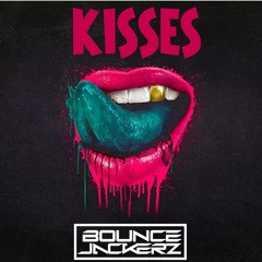 Bounce Jackerz - Kisses (WIP)