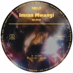 PREMIERE: Imran Mwangi - So Good [Mole Music]