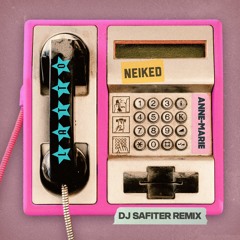 NEIKED X Anne - Marie X Latto - I Just Called (DJ Safiter Remix)