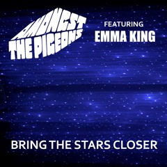 Bring The Stars Closer (feat. Emma King)