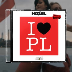 HAZEL - I LOVE POLAND (JOAN X HARDBASS REMIX)