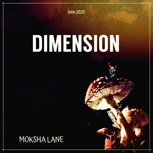 Moksha Lane | DIMENSION (Podcast 06_2020)
