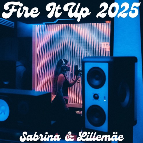 Fire It Up 2025 - Sabrina & Lillemäe