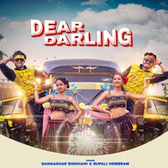 Dear Darling ( Santali ) [feat. Rupali Hembram]