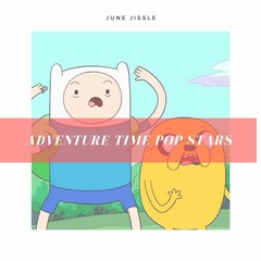 Adventure Time Pop Star (Adventure Time Flip)