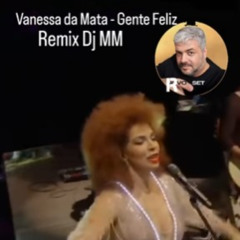 Vanessa Da Mata - Gente Feliz ft. BaianaSystem (DJ MM Bootleg Piano Mix 2025)