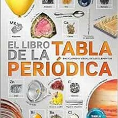 READ EPUB ✏️ El Libro de la Tabla Periódica (Spanish Edition) by DK KINDLE PDF EBOOK