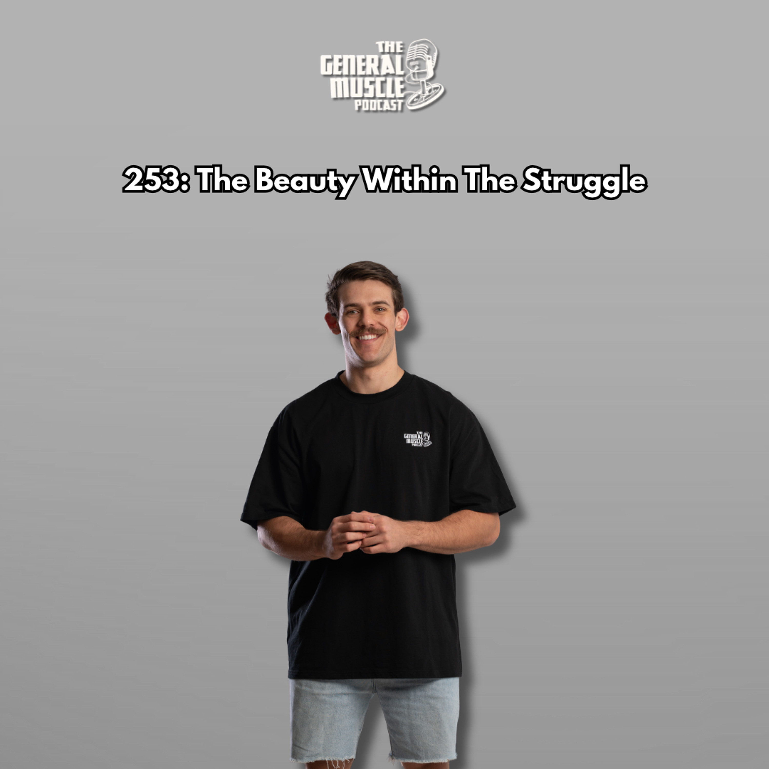 253: The Beauty Within The Struggle episode artwork
