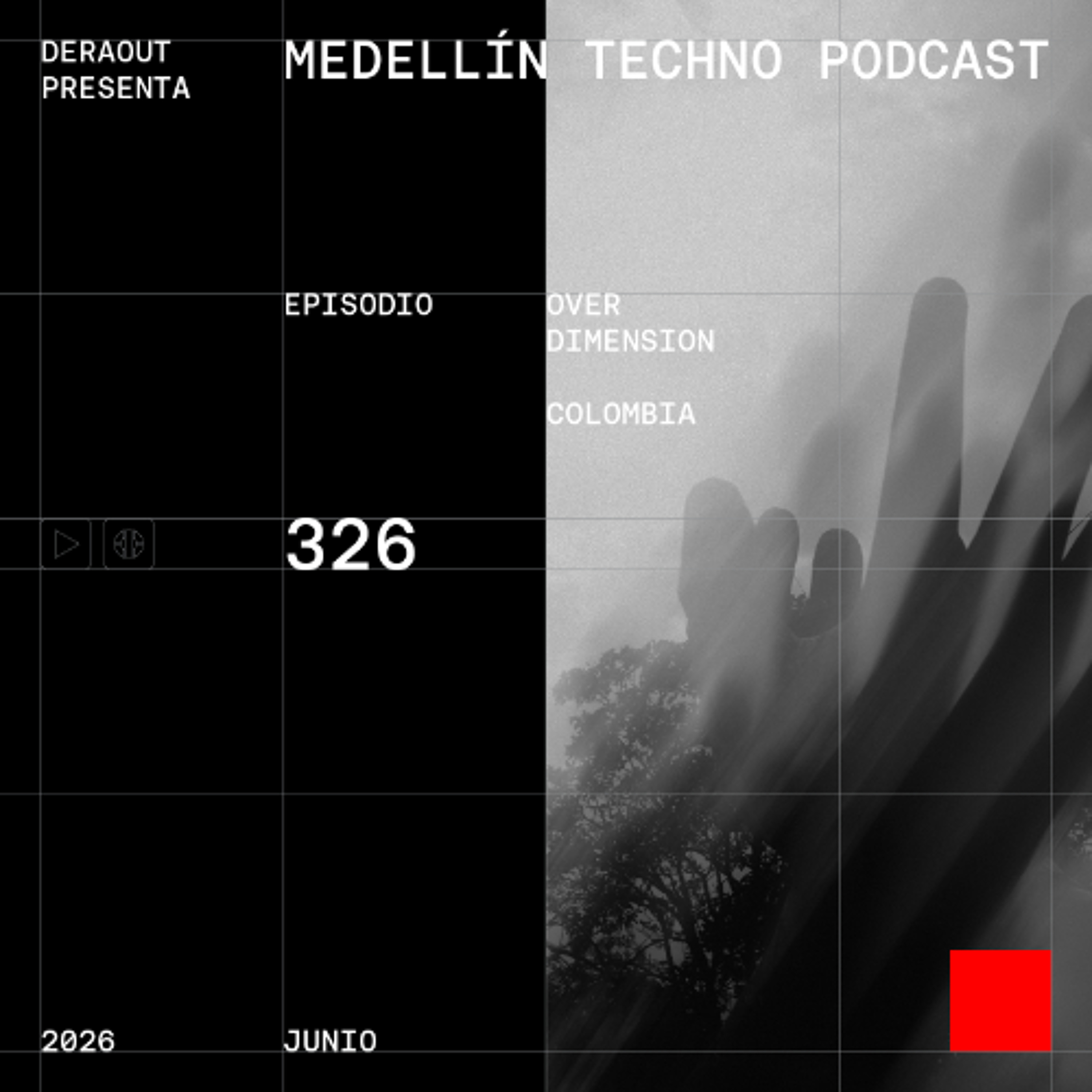 MTP 326 - Medellin Techno Podcast Episodio 326 - Over Dimensions episode artwork