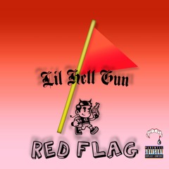 Lil Hell Gun - Red Flag