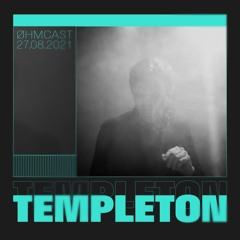 Øhmcast #007 - Templeton