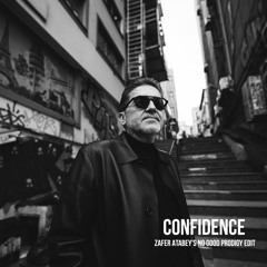 Confidence (Zafer Atabey's No Good Prodigy Edit) - FREE DOWNLOAD