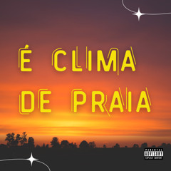 É Clima De Praia