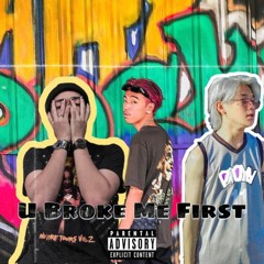 🇲🇲 U Broke Me First 🇹🇭 ft. Crazi Quick , Kknox , Kan Kaung , Crazi Quick