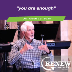 October 19, 2025 "You Are Enough"