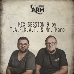 T.A.F.K.A.T. & Mr. Maro - Mix Session 009 (ARM Records)