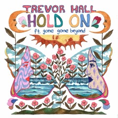 Hold On (feat. Gone Gone Beyond)
