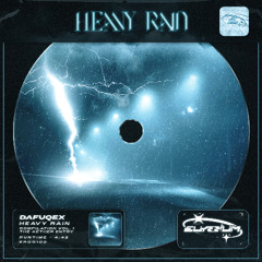 Dafuqex - Heavy Rain