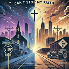 CAN'T STOP MY FAITH II