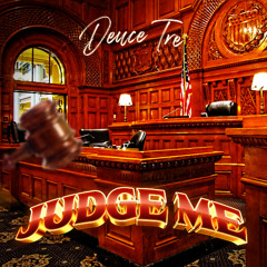 Deuce Tre - Judge Me
