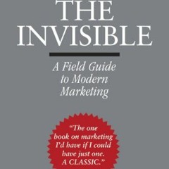 [Get] EBOOK EPUB KINDLE PDF Selling the Invisible: A Field Guide to Modern Marketing by  Harry Beckw