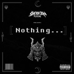 Sherkan Future - Nothing (Original Mix)