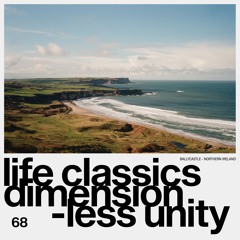 LIFE CLASSICS 68 DIMENSIONLESS UNITY