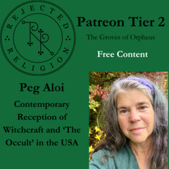 RR Patreon T2 Free Content Peg Aloi: Contemporary Reception of Witchcraft and 'The Occult' in the USA