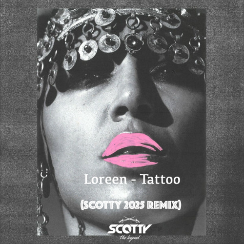 Stream Loreen - Tattoo 2025 (Scotty EXTENDED) by Scotty Official | Listen  online for free on SoundCloud