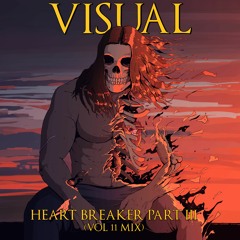 Heart Breaker Part III (Vol. 11 Mix)