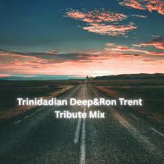 TRINIDADIAN DEEP & RON TRENT Tribute Mix